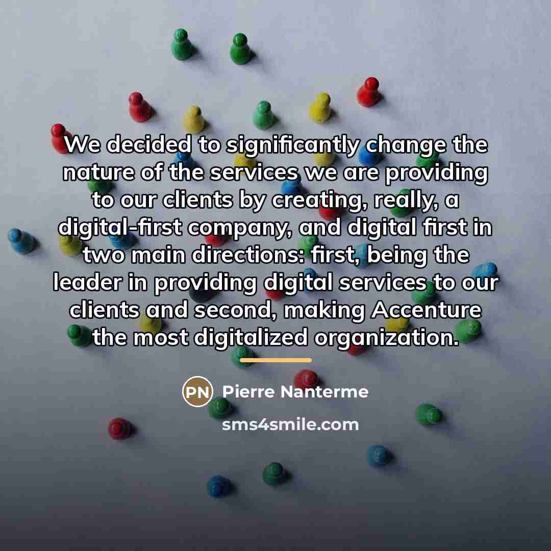 “We decided to significantly change the nature of the services…” quote by Pierre Nanterme
