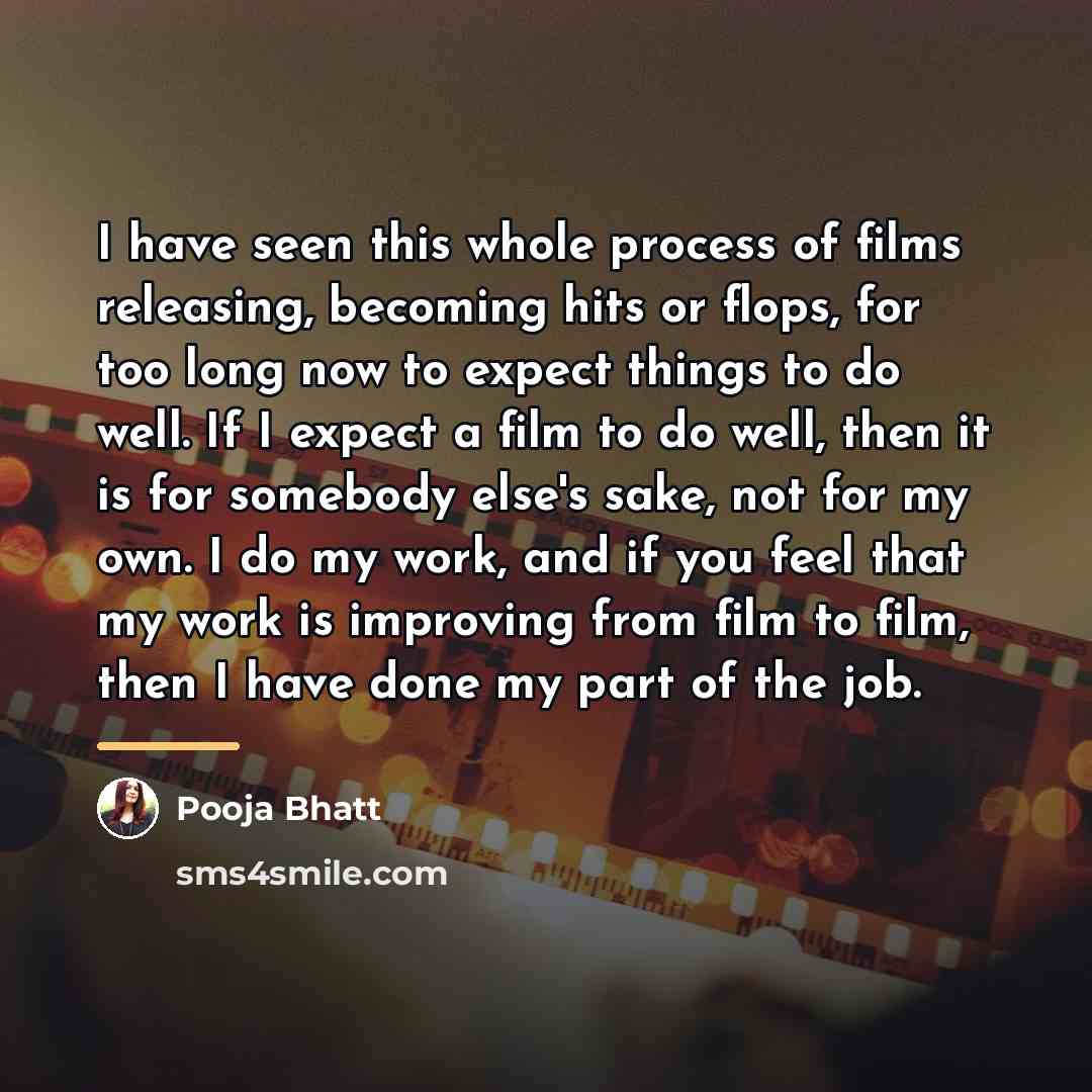 “I have seen this whole process of films releasing, becoming…” quote by Pooja Bhatt