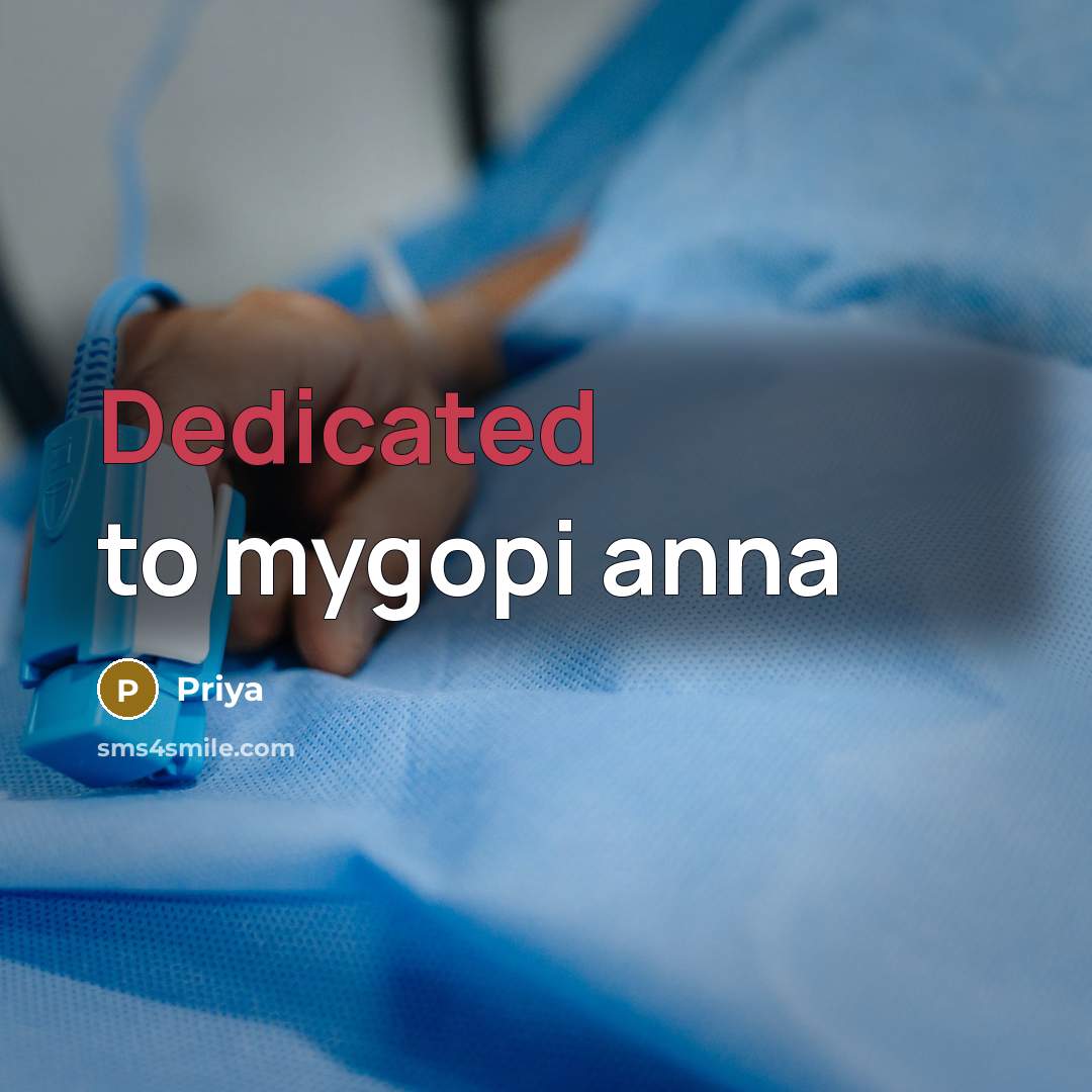 “Dedicated to mygopi anna…” quote by Priya