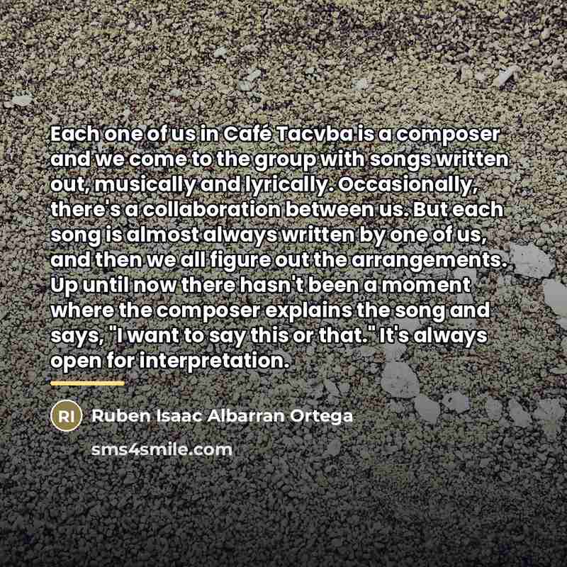 “Each one of us in Café Tacvba is a composer…” quote by Ruben Isaac Albarran Ortega