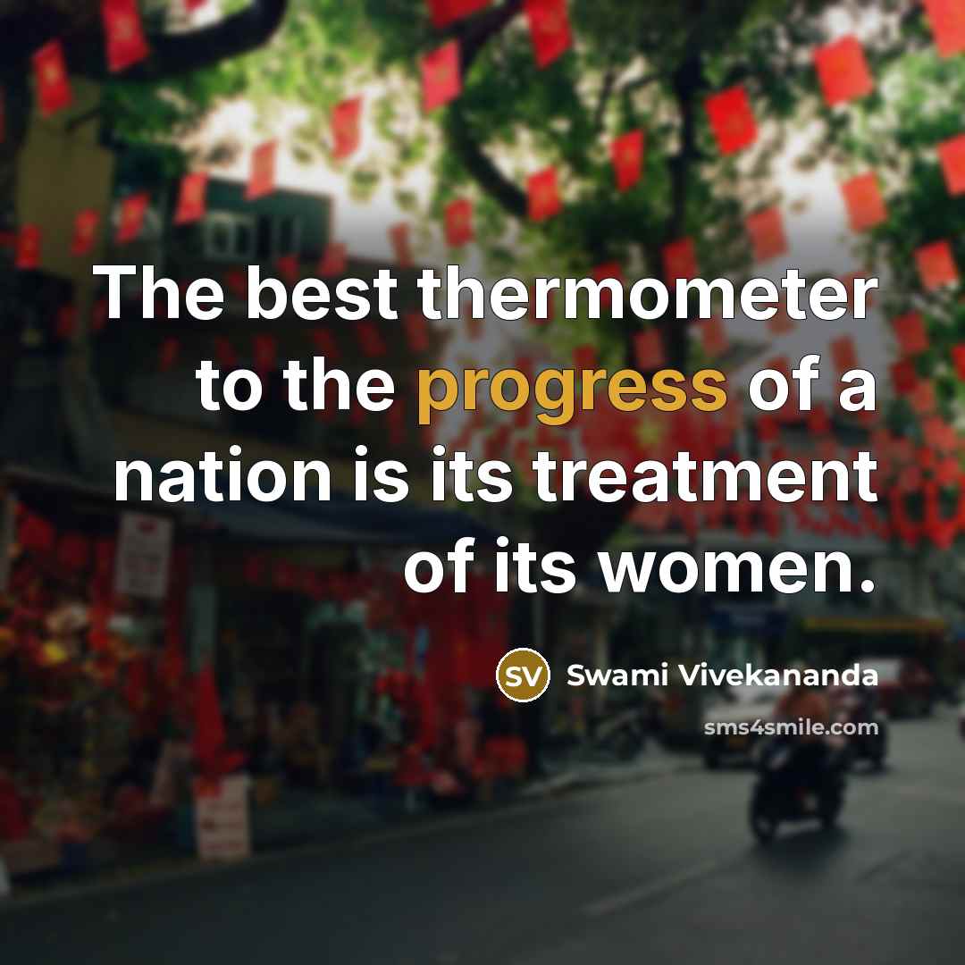 “The best thermometer to the progress of a nation is…” quote by Swami Vivekananda