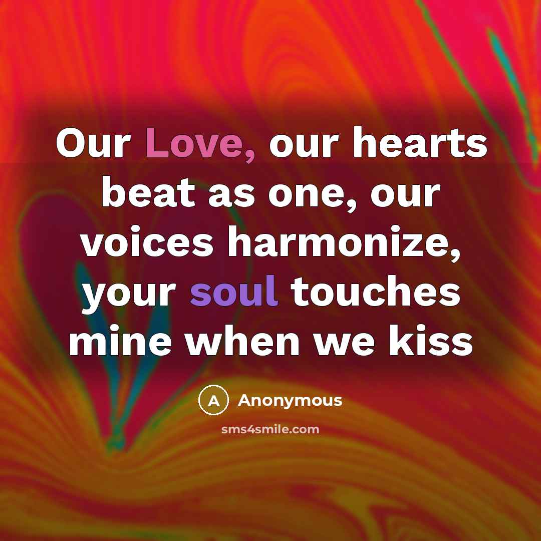 “Our Love, our hearts beat as one, our voices harmonize,…” quote by Anonymous
