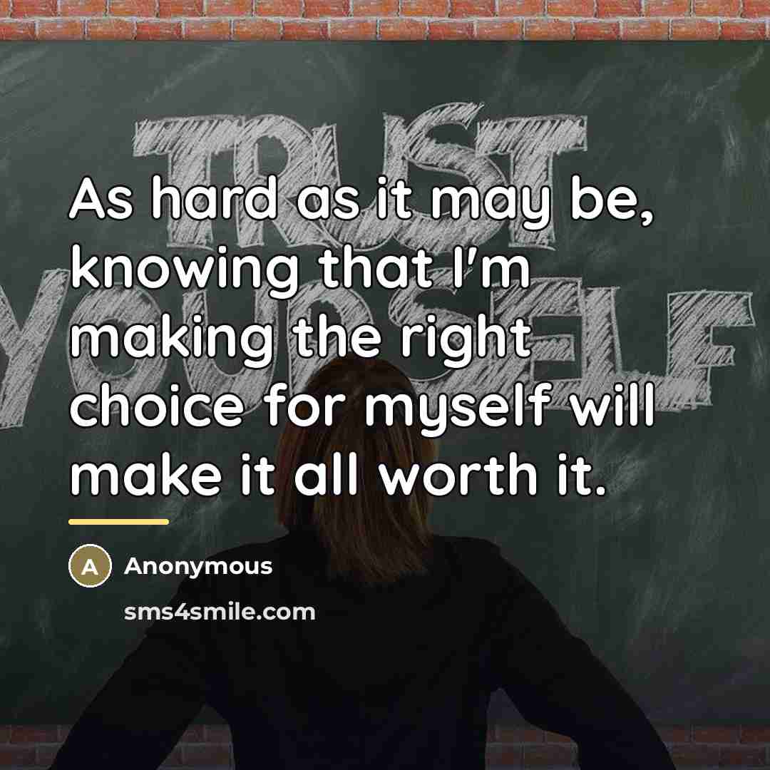 “As hard as it may be, knowing that I'm making…” quote by Anonymous