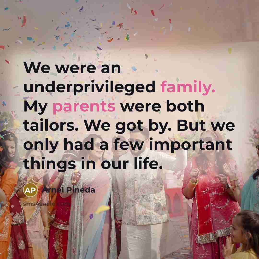 “We were an underprivileged family. My parents were both tailors.…” quote by Arnel Pineda