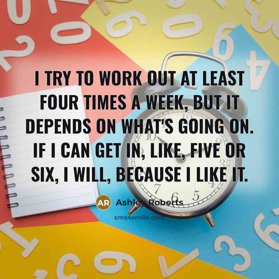 “I try to work out at least four times a…” quote by Ashley Roberts