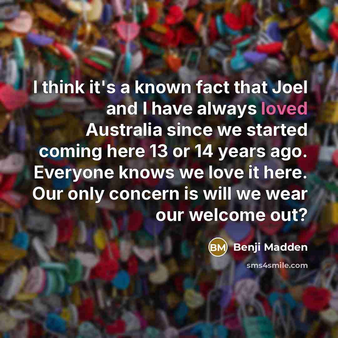“I think it's a known fact that Joel and I…” quote by Benji Madden