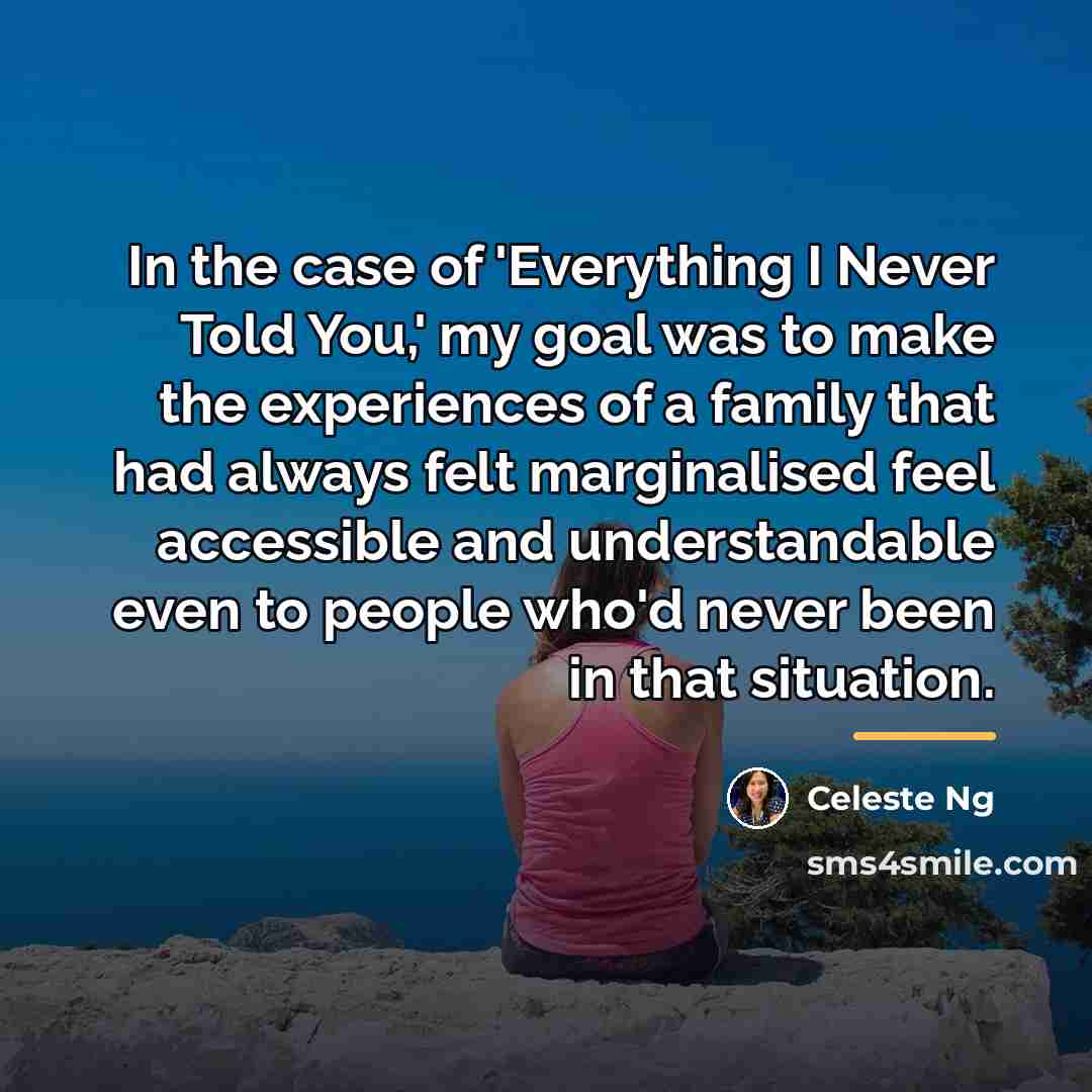 “In the case of 'Everything I Never Told You,' my…” quote by Celeste Ng