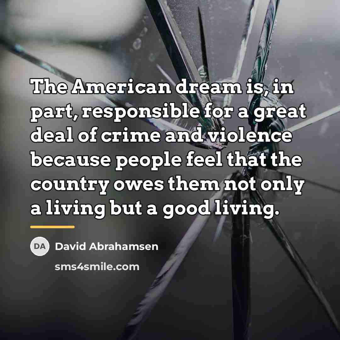 “The American dream is, in part, responsible for a great…” quote by Anonymous