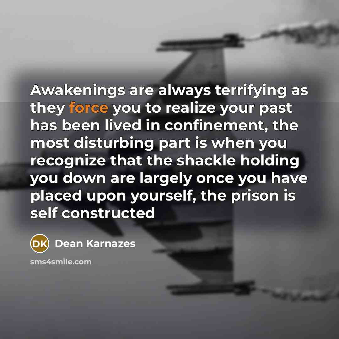 “Awakenings are always terrifying as they force you to realize…” quote by Dean Karnazes