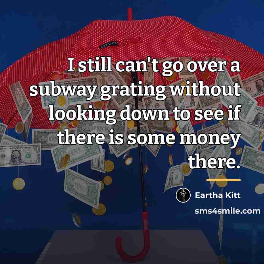 “I still can't go over a subway grating without looking…” quote by Eartha Kitt