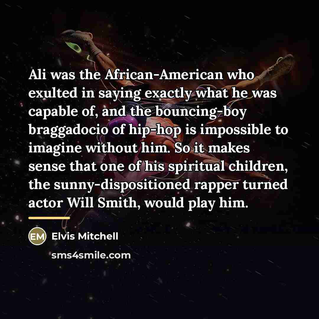 “Ali was the African-American who exulted in saying exactly what…” quote by Elvis Mitchell