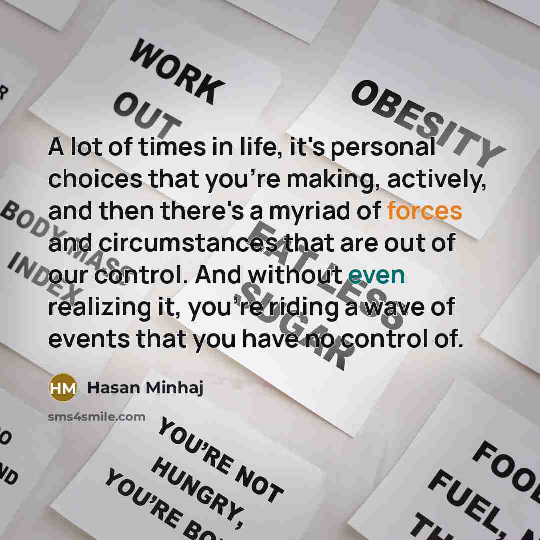 “A lot of times in life, it's personal choices that…” quote by Hasan Minhaj