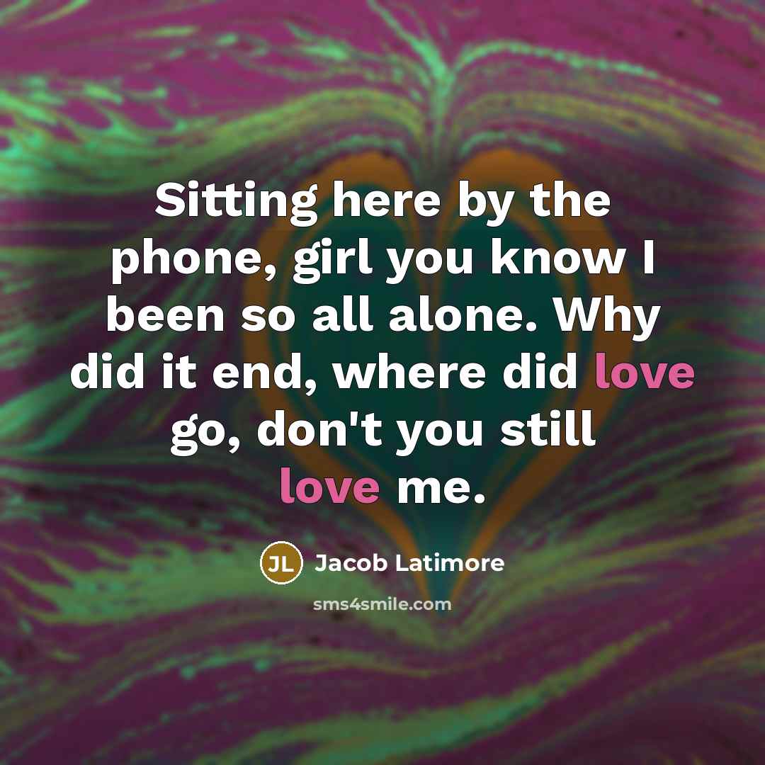 “Sitting here by the phone, girl you know I been…” quote by Jacob Latimore