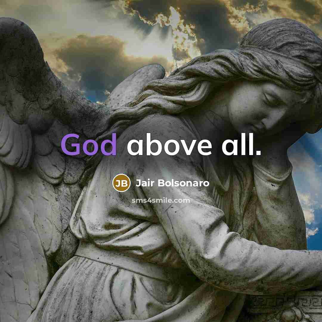 “God above all.…” quote by Jair Bolsonaro