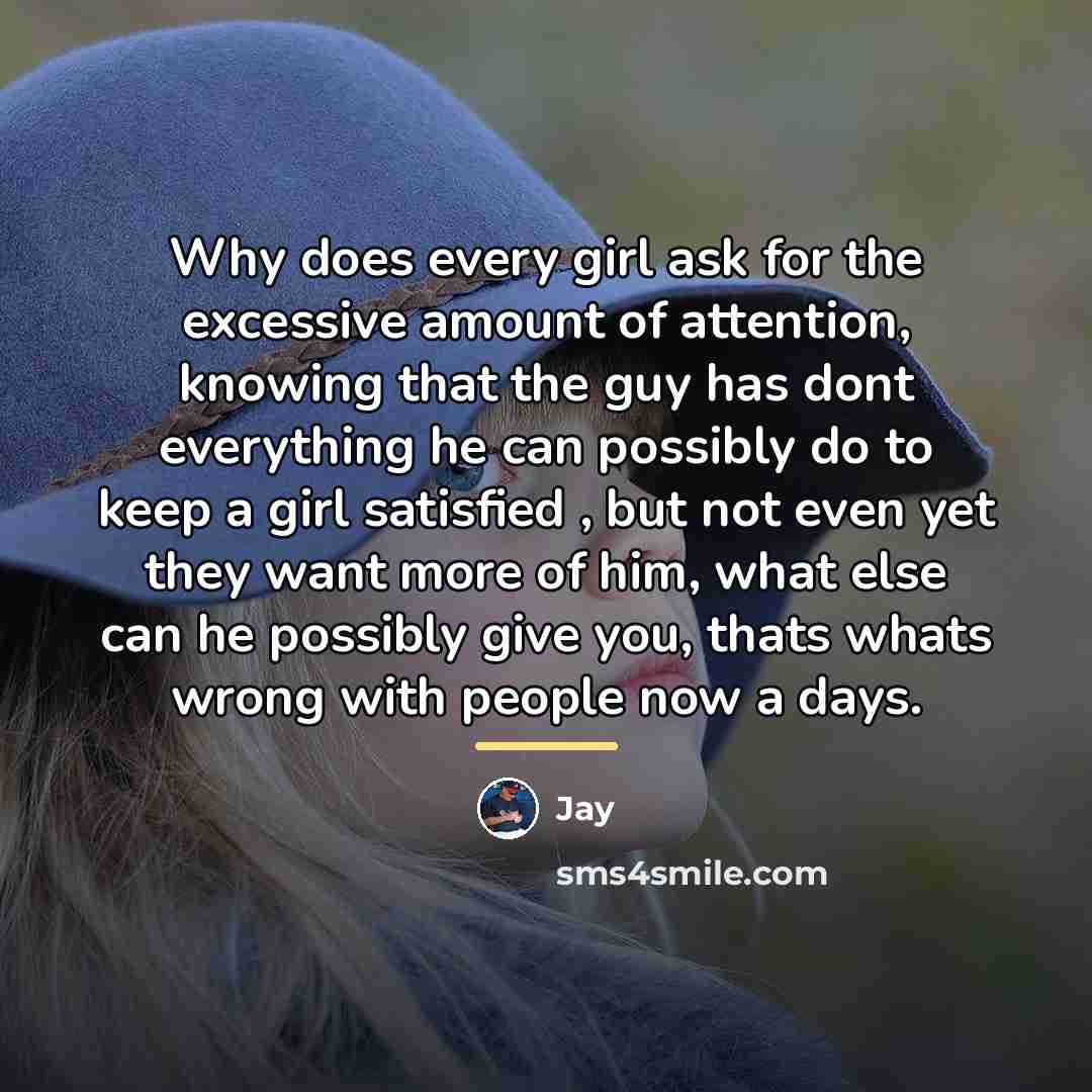 “Why does every girl ask for the excessive amount of…” quote by Jay