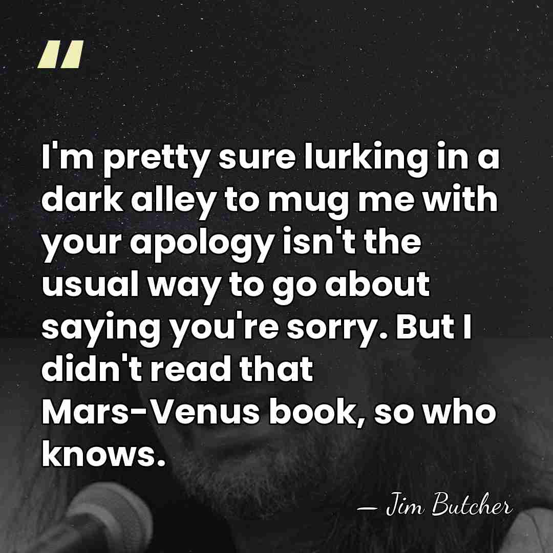 I'm pretty sure lurking in a dark alley to mug me with&hellip; - Jim Butcher