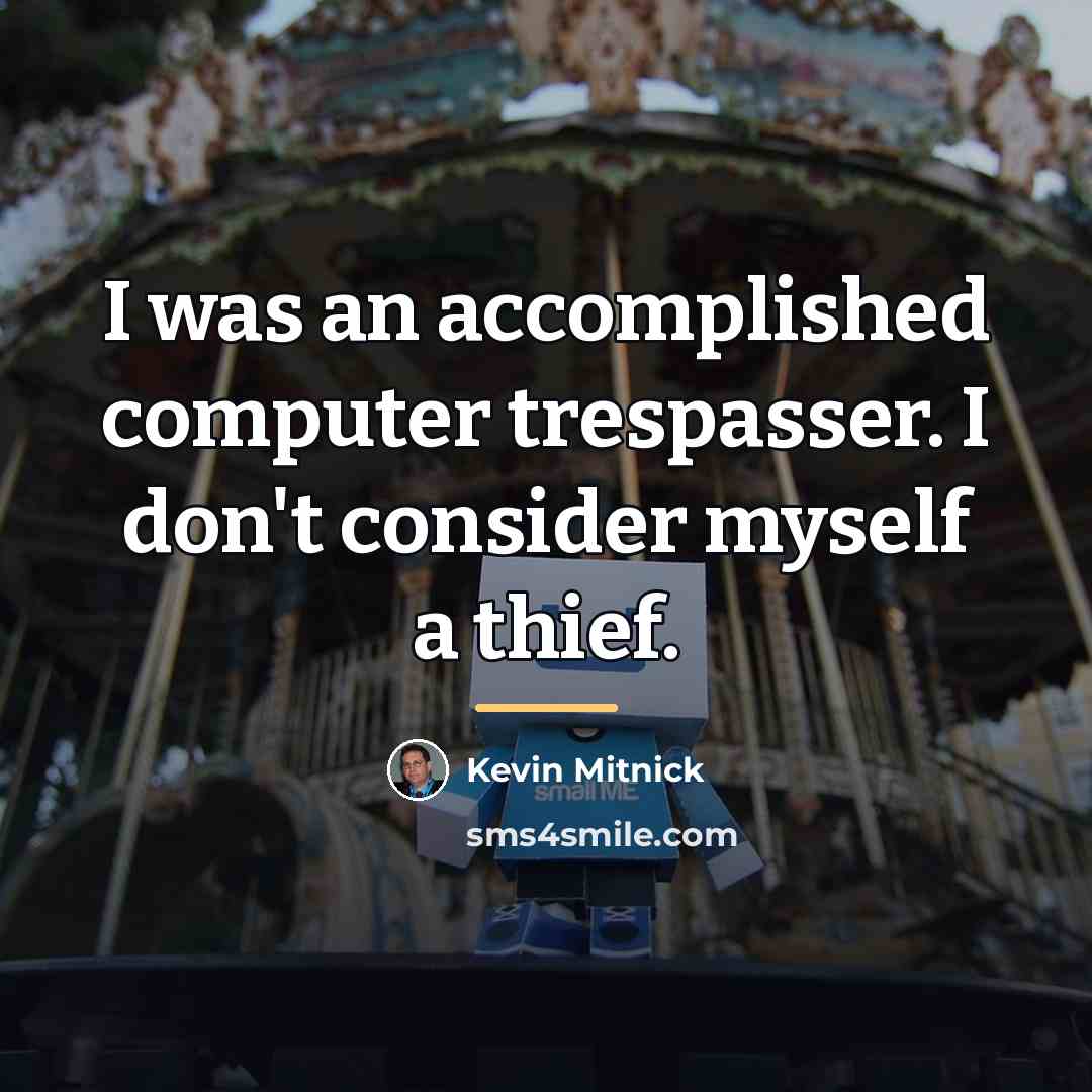 “I was an accomplished computer trespasser. I don't consider myself…” quote by Kevin Mitnick