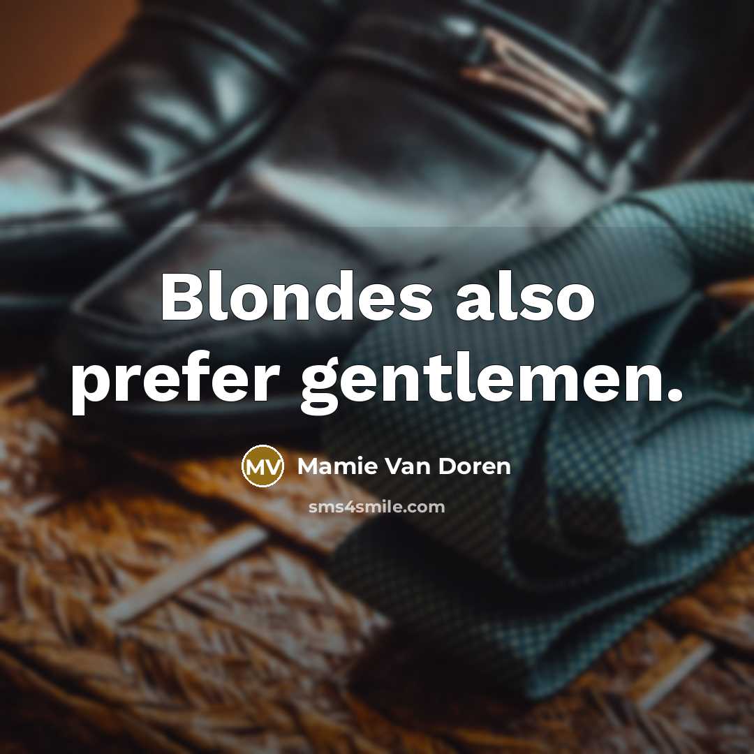 “Blondes also prefer gentlemen.…” quote by Mamie Van Doren