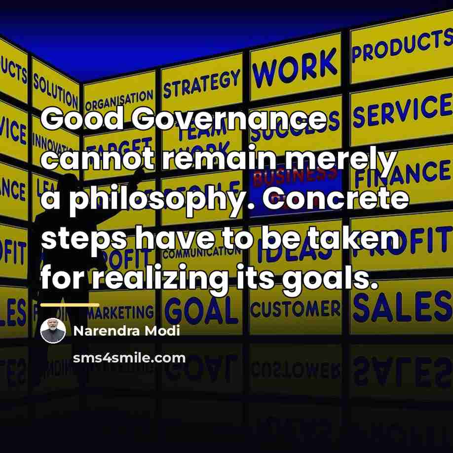 “Good Governance cannot remain merely a philosophy. Concrete steps have…” quote by Narendra Modi