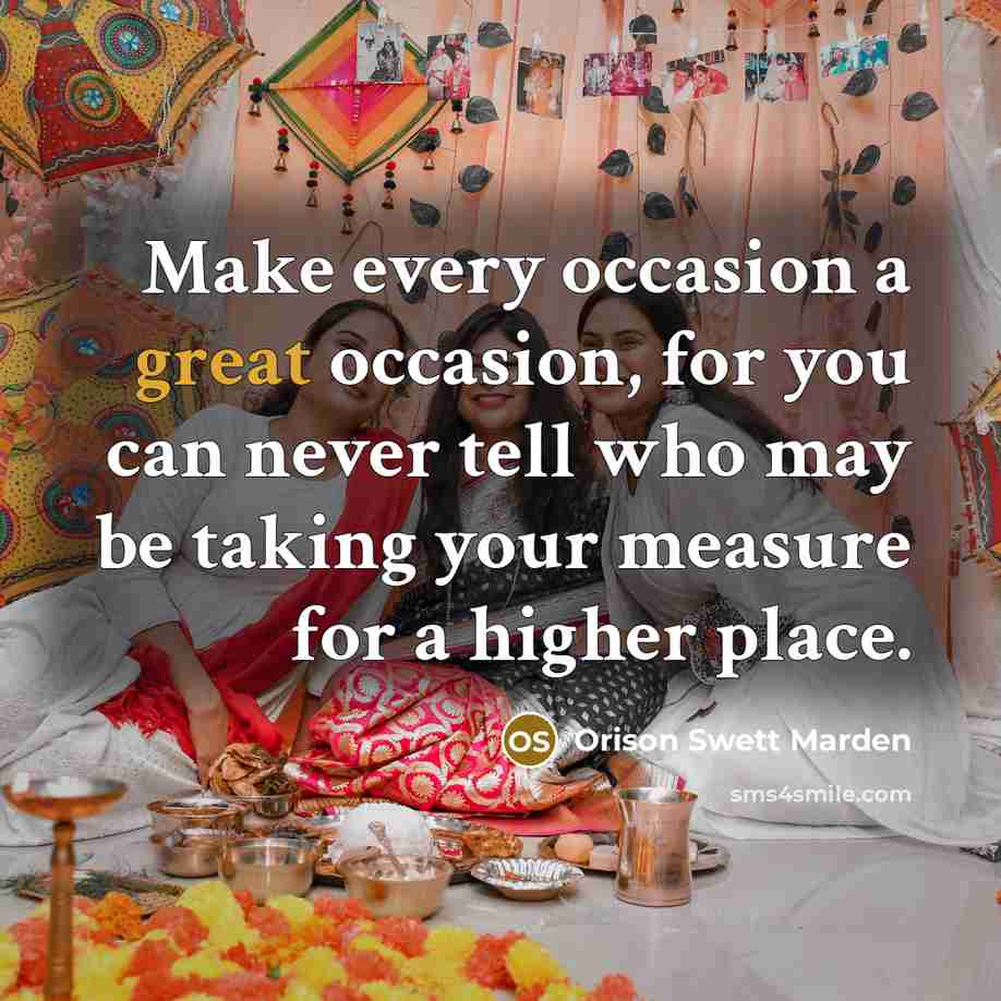 “Make every occasion a great occasion, for you can never…” quote by Orison Swett Marden
