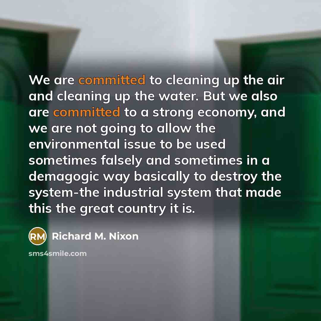 “We are committed to cleaning up the air and cleaning…” quote by Richard M. Nixon