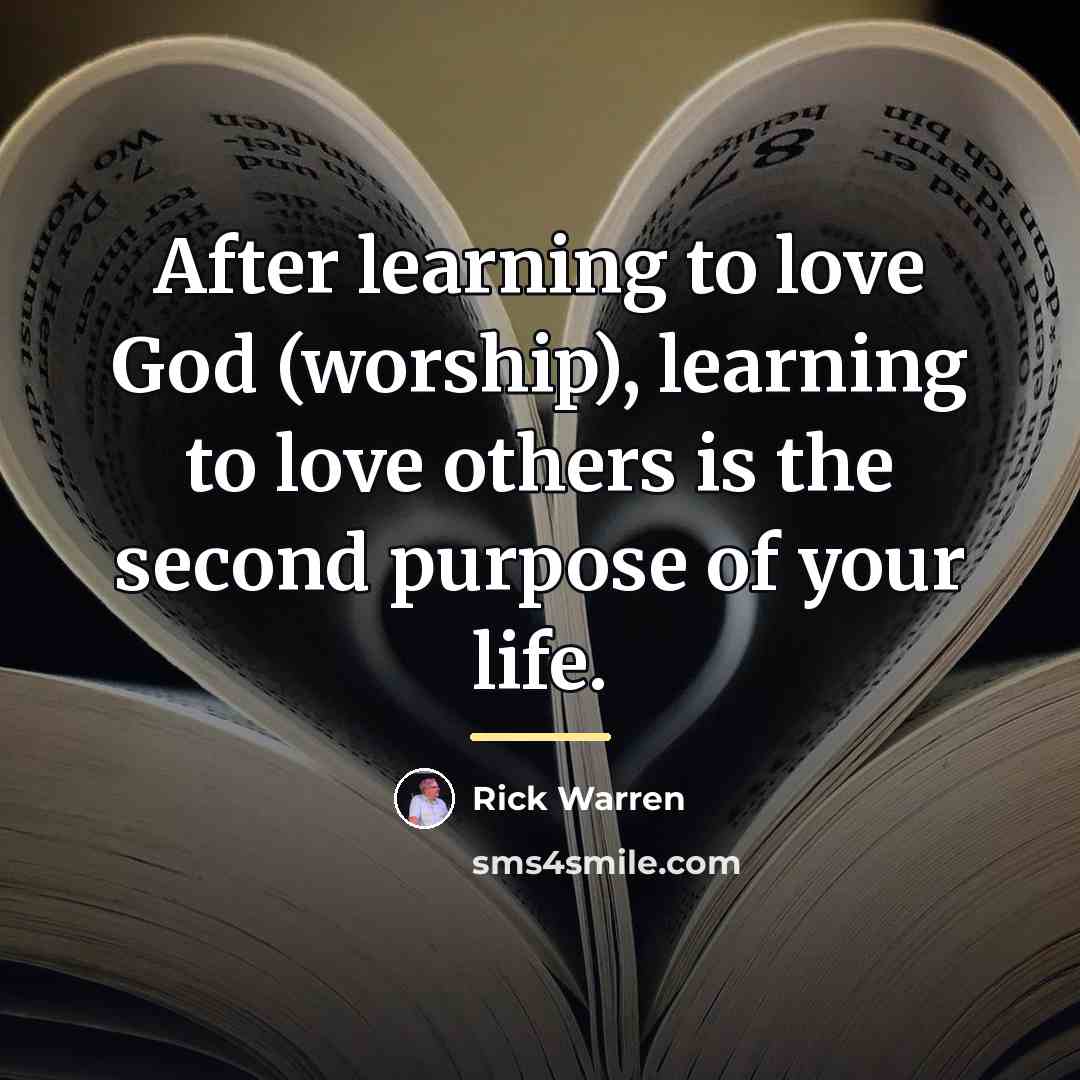 “After learning to love God (worship), learning to love others…” quote by Rick Warren