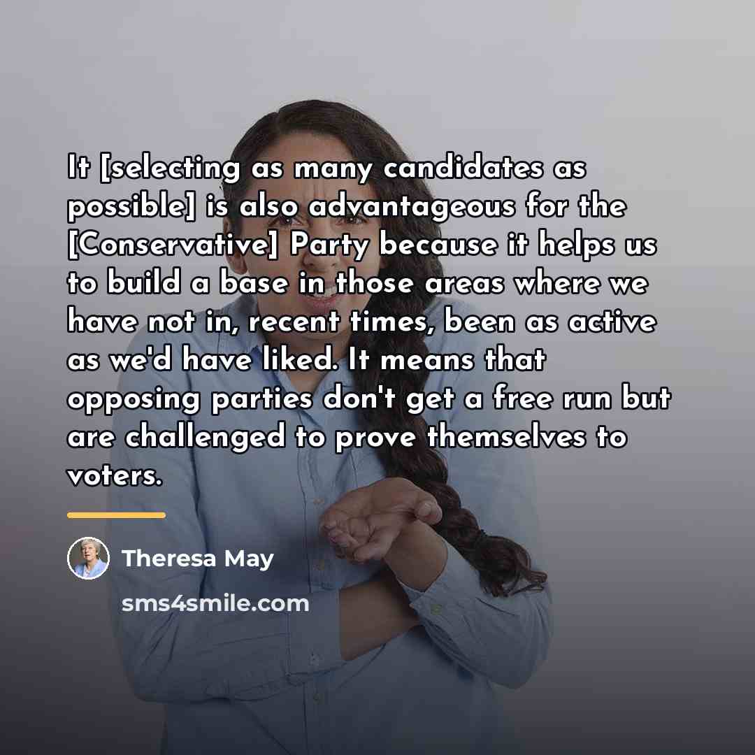 “It [selecting as many candidates as possible] is also advantageous…” quote by Theresa May