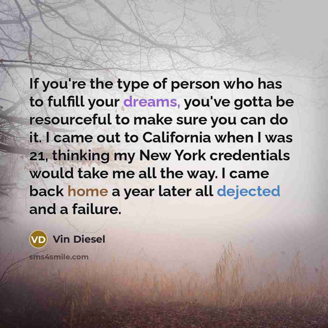 “If you're the type of person who has to fulfill…” quote by Vin Diesel