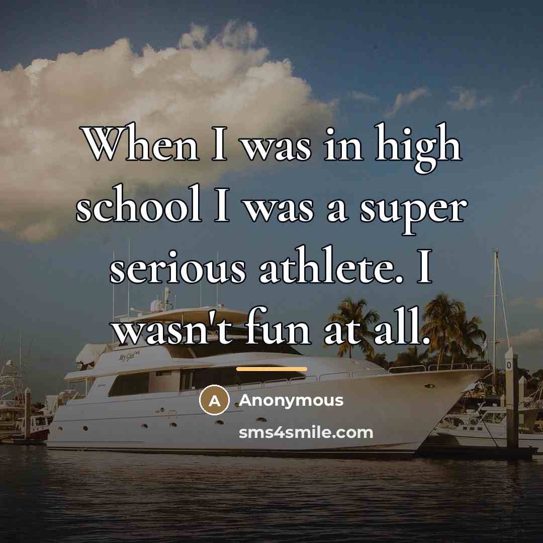 “When I was in high school I was a super…” quote by Anonymous