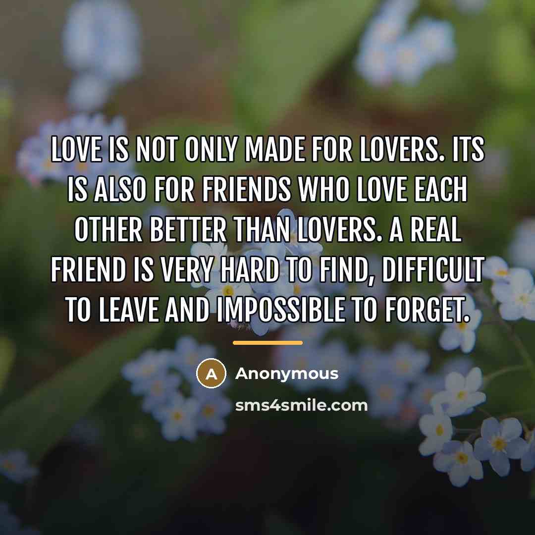 “Love is not only made for lovers. its is also…” quote by Anonymous