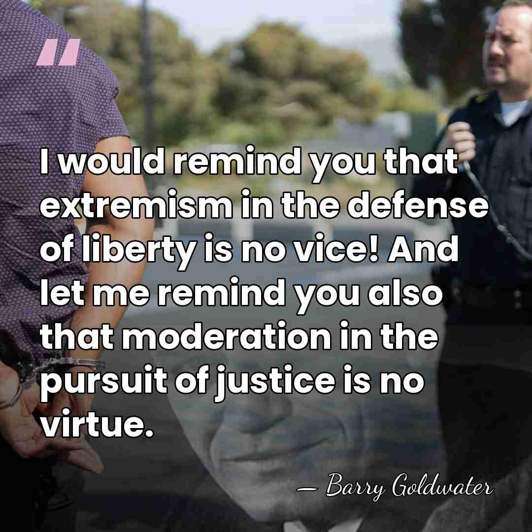 I would remind you that extremism in the defense of liberty is&hellip; - Barry Goldwater