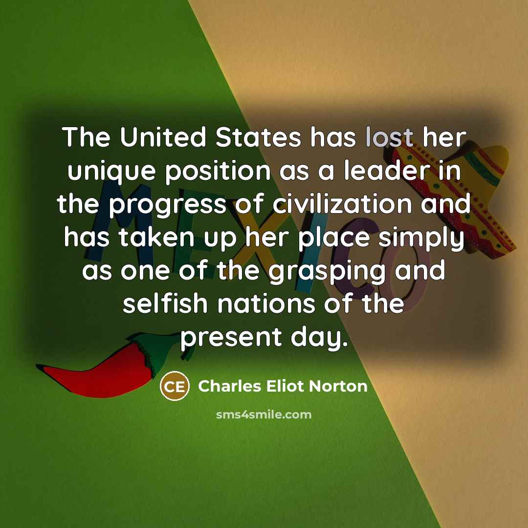 “The United States has lost her unique position as a…” quote by Charles Eliot Norton