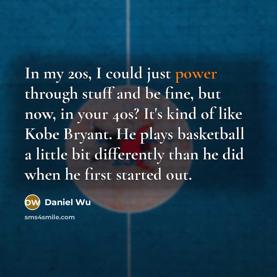 “In my 20s, I could just power through stuff and…” quote by Daniel Wu