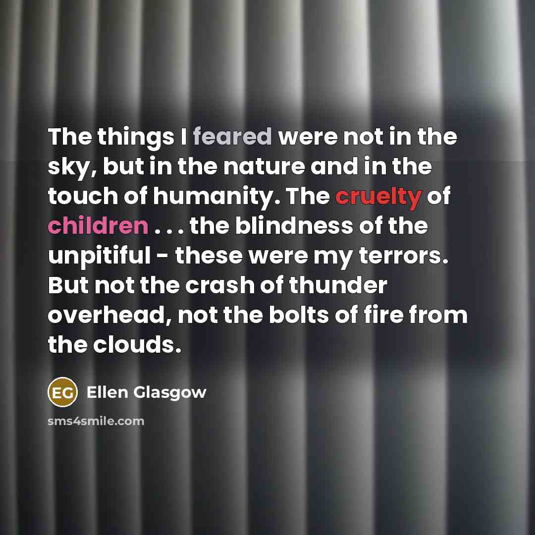 “The things I feared were not in the sky, but…” quote by Ellen Glasgow