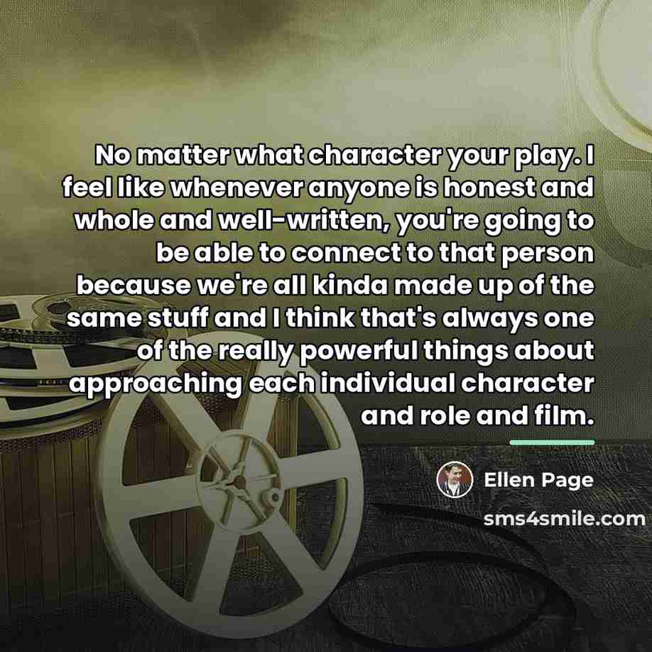 “No matter what character your play. I feel like whenever…” quote by Ellen Page