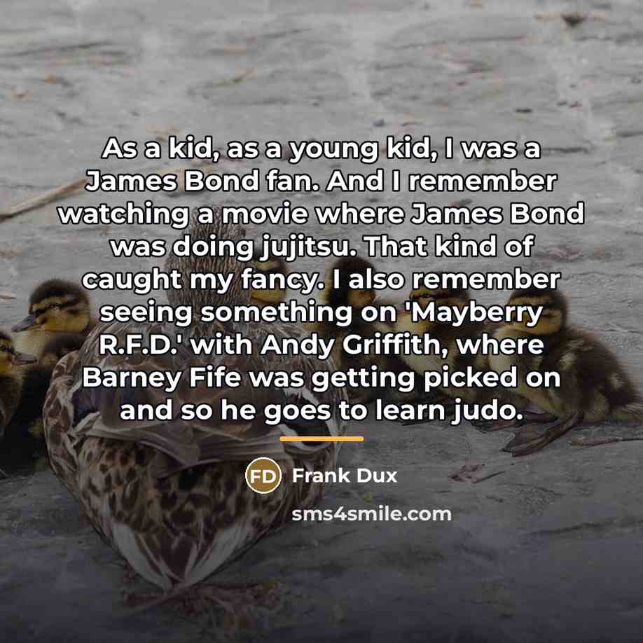 “As a kid, as a young kid, I was a…” quote by Frank Dux