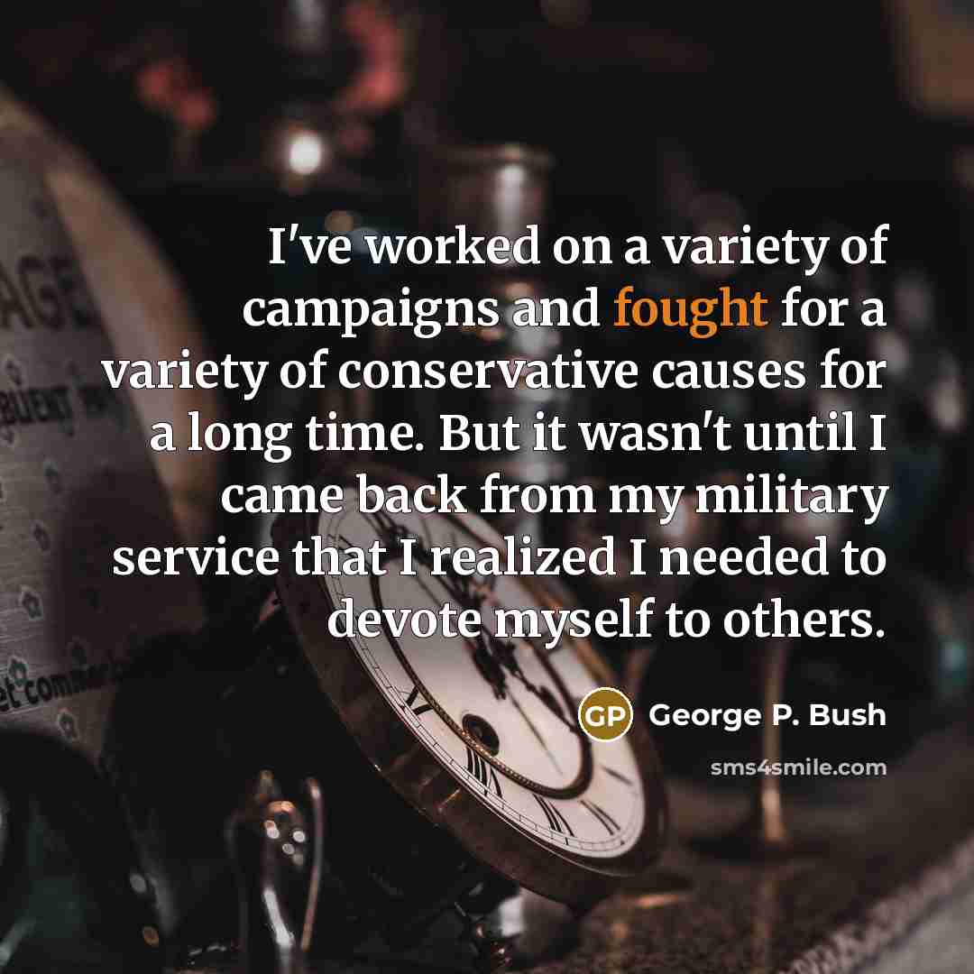“I've worked on a variety of campaigns and fought for…” quote by George P. Bush