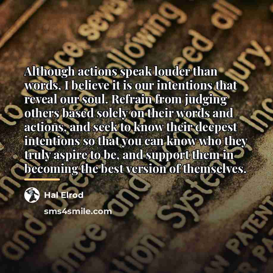 “Although actions speak louder than words, I believe it is…” quote by Hal Elrod