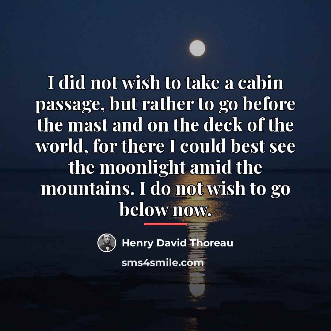“I did not wish to take a cabin passage, but…” quote by Henry David Thoreau