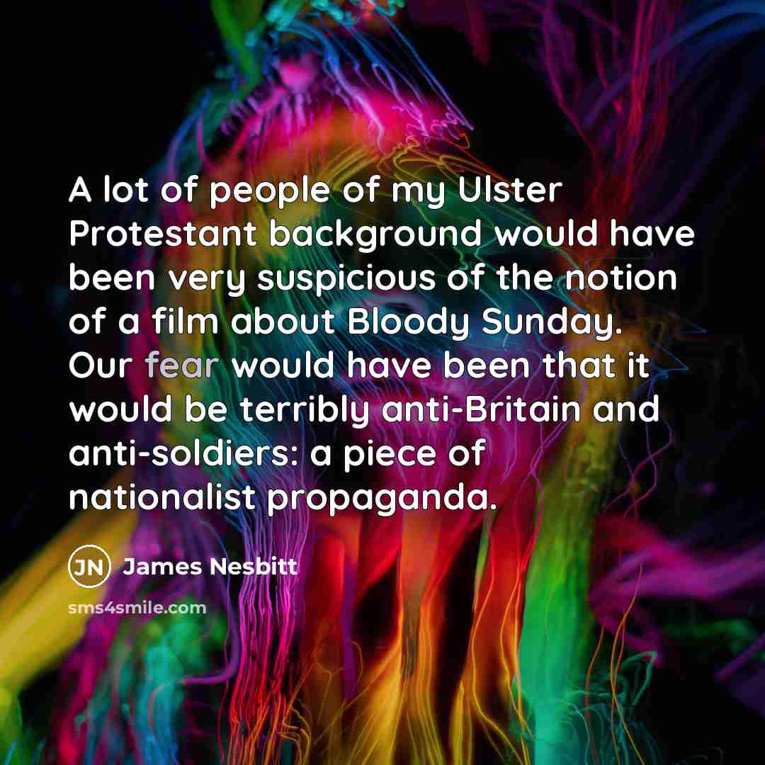 “A lot of people of my Ulster Protestant background would…” quote by James Nesbitt