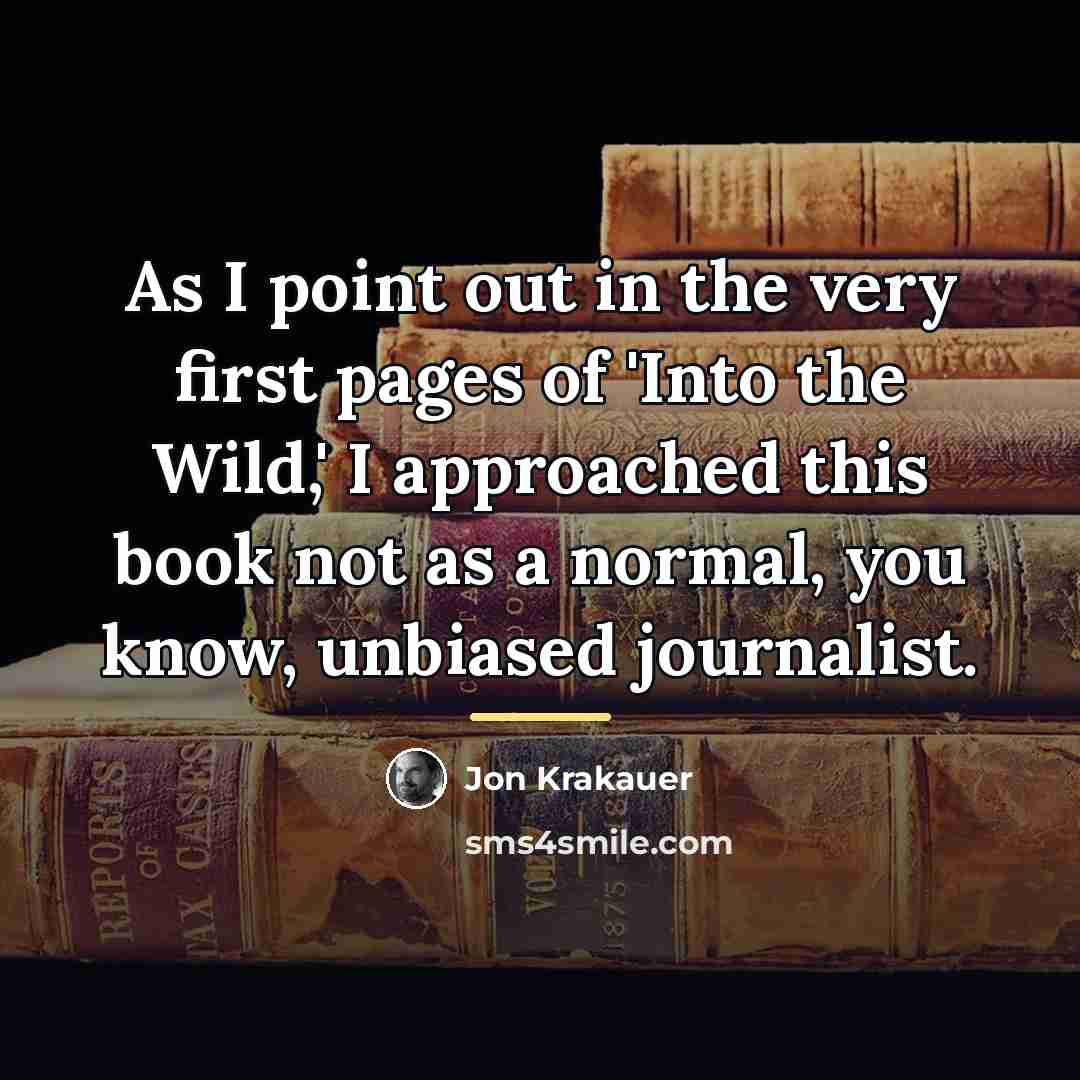 “As I point out in the very first pages of…” quote by Jon Krakauer