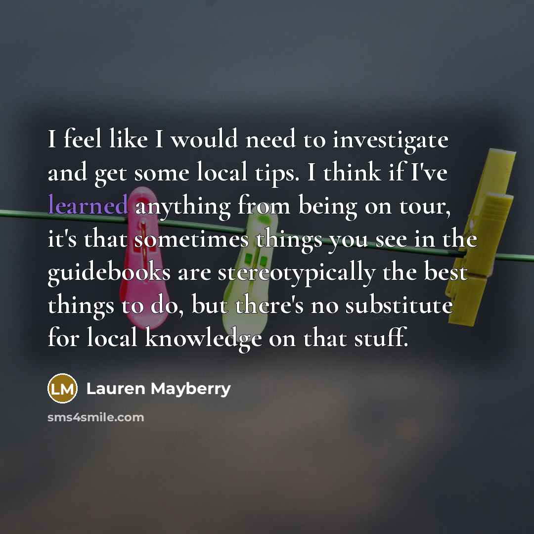 “I feel like I would need to investigate and get…” quote by Lauren Mayberry