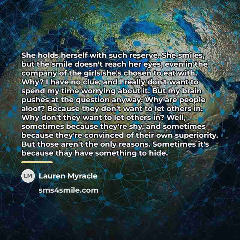“She holds herself with such reserve. She smiles, but the…” quote by Lauren Myracle