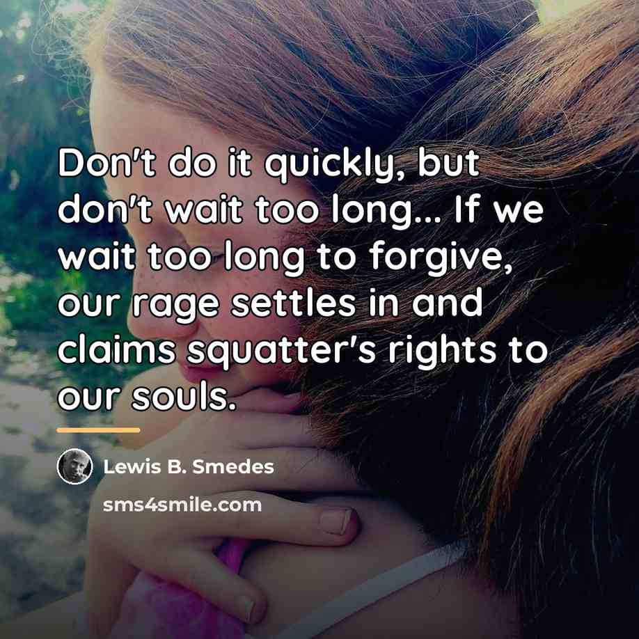 “Don't do it quickly, but don't wait too long... If…” quote by Lewis B. Smedes