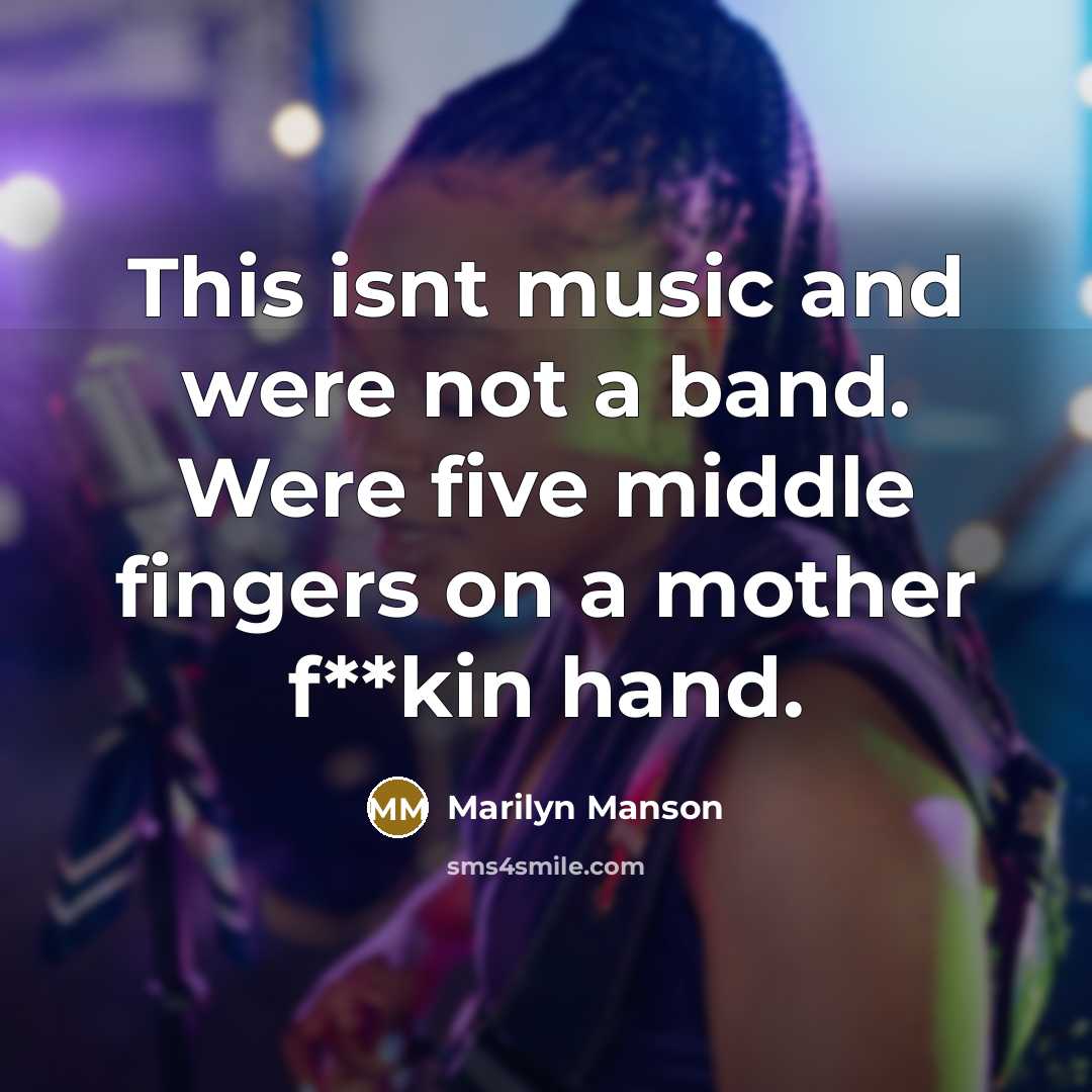 “This isnt music and were not a band. Were five…” quote by Marilyn Manson
