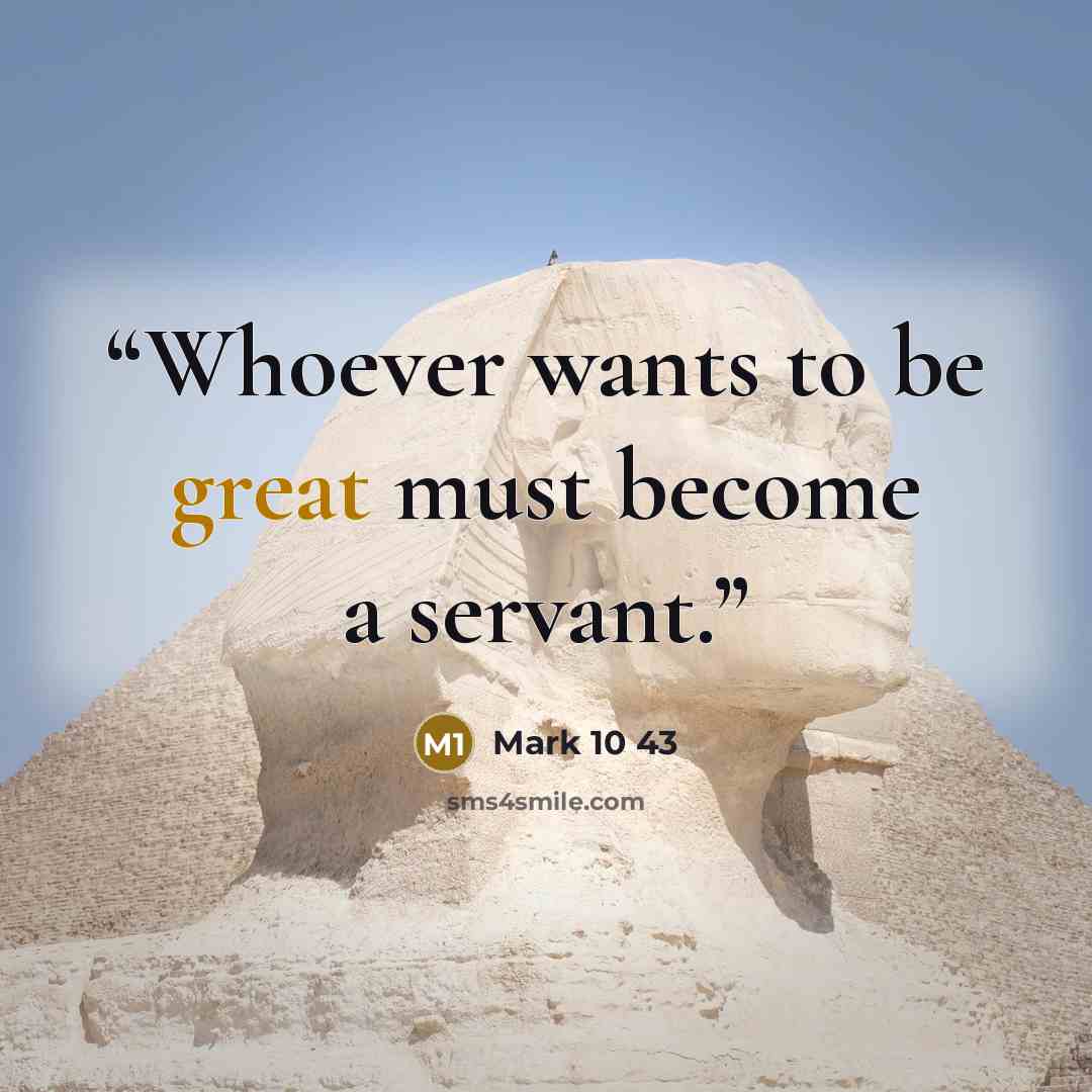 “Whoever wants to be great must become a servant.” quote by Mark 10 43