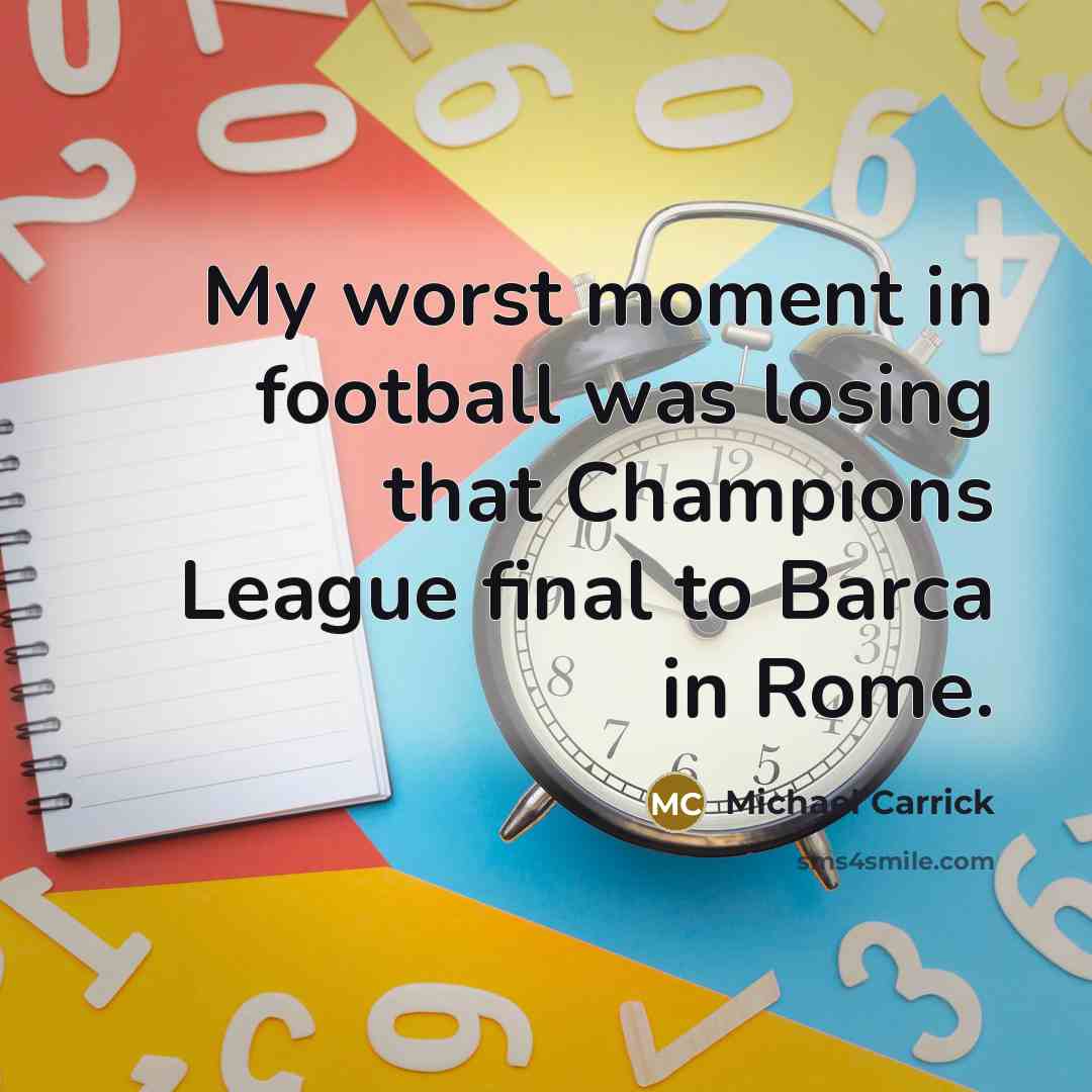 “My worst moment in football was losing that Champions League…” quote by Michael Carrick