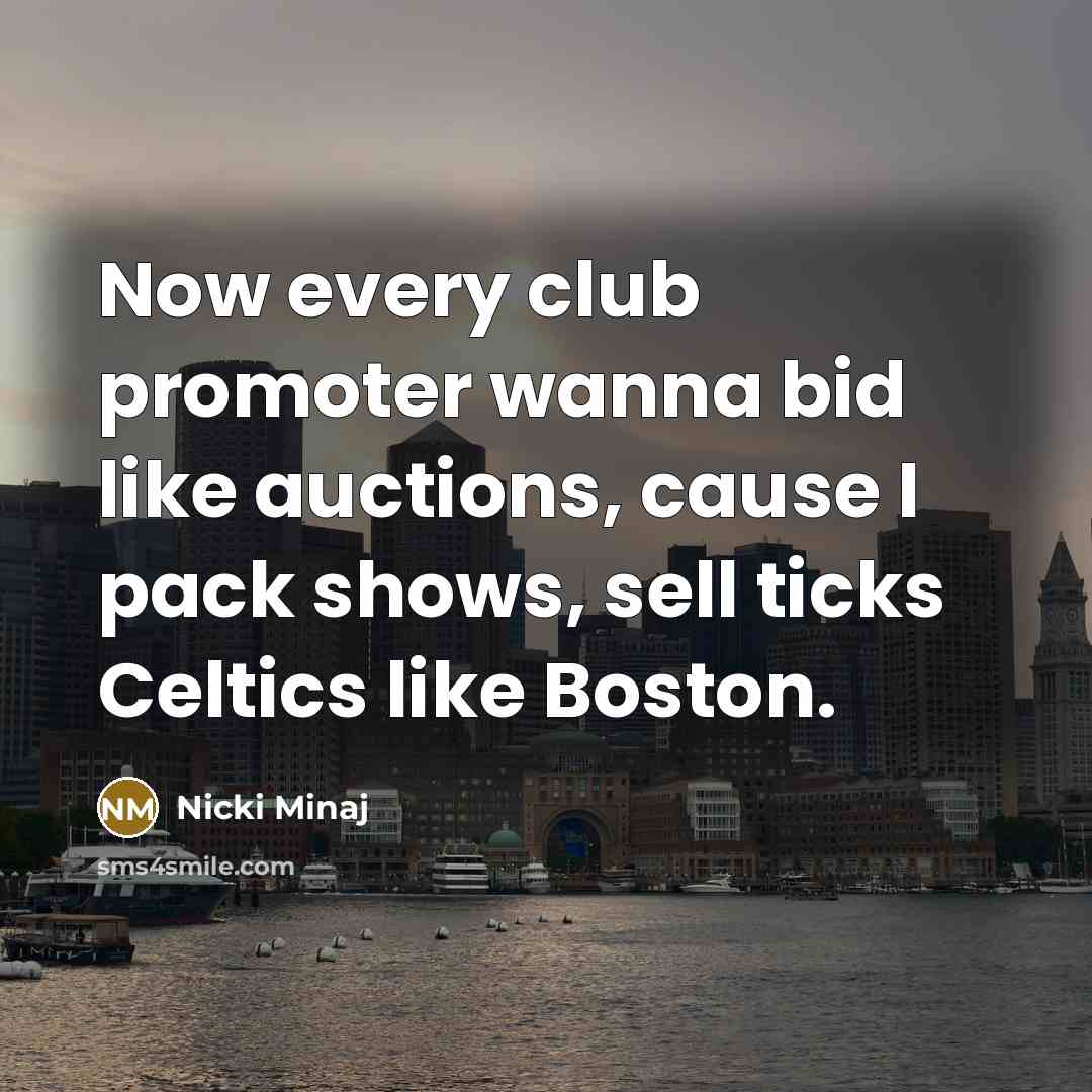 “Now every club promoter wanna bid like auctions, cause I…” quote by Nicki Minaj