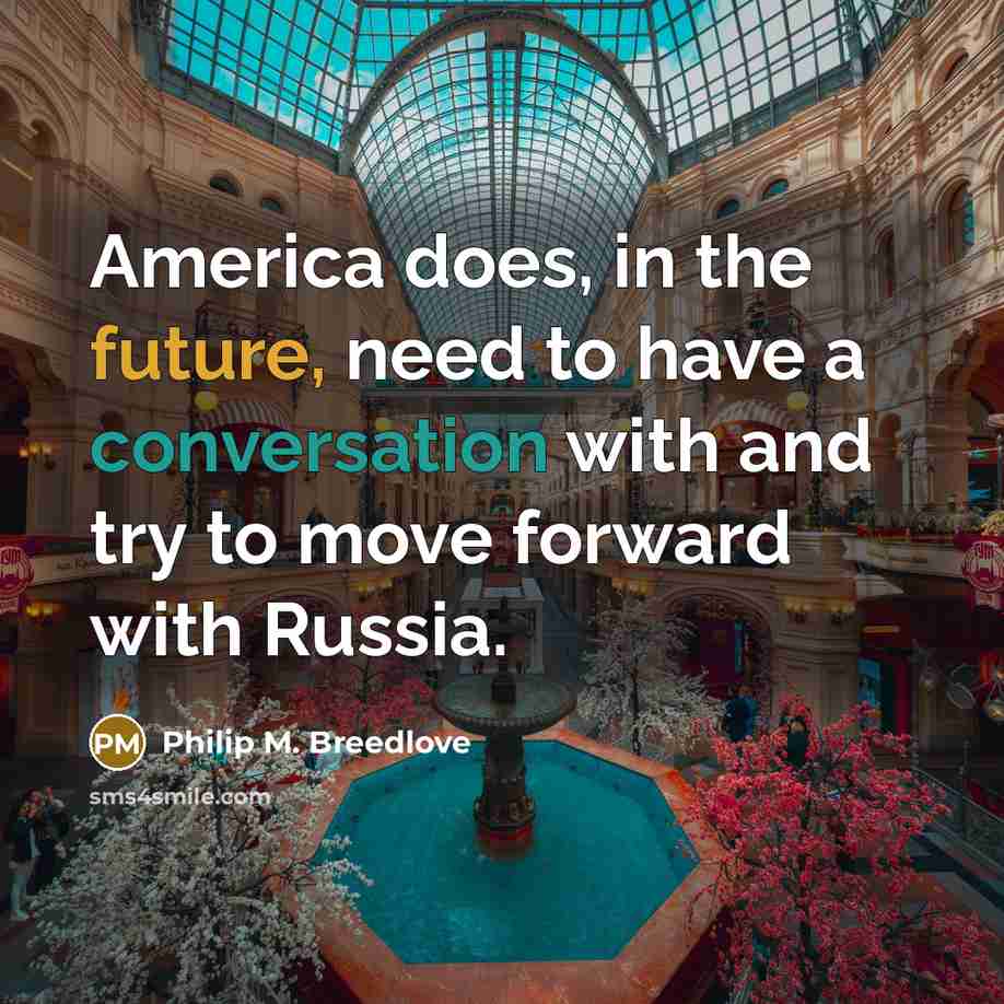 “America does, in the future, need to have a conversation…” quote by Philip M. Breedlove