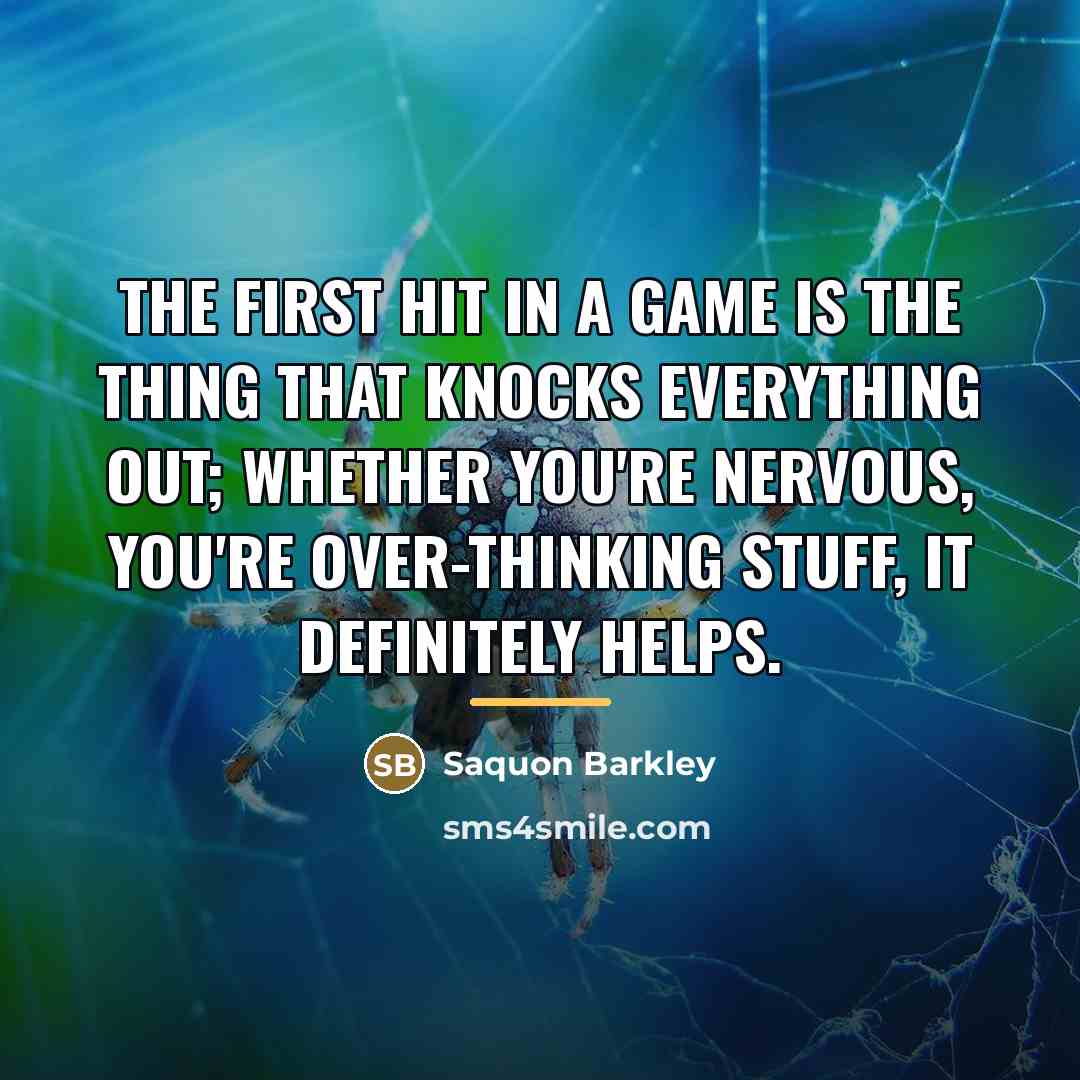“The first hit in a game is the thing that…” quote by Saquon Barkley